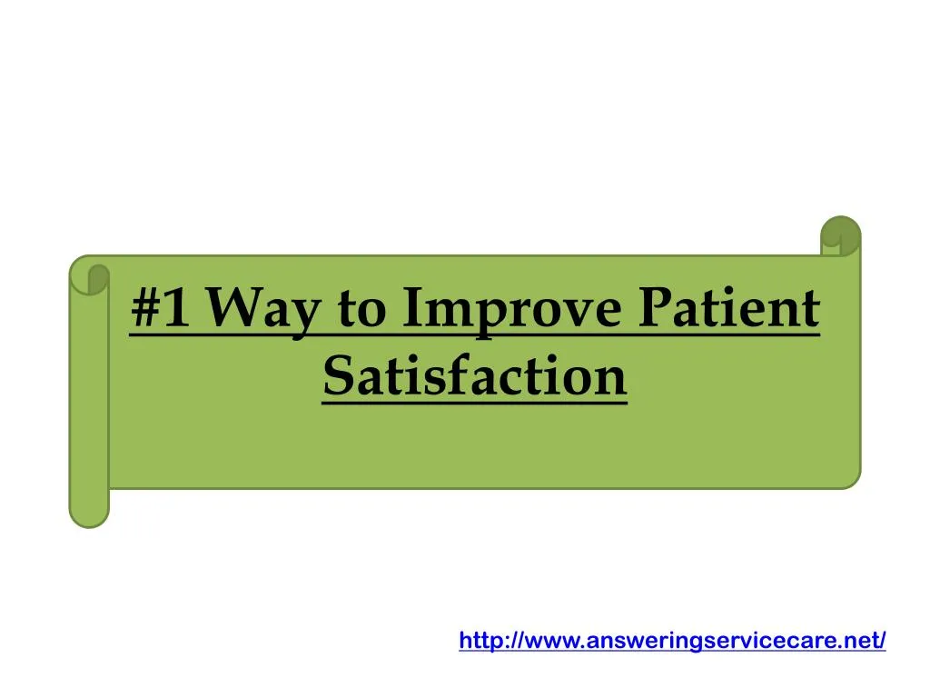 1 way to improve patient satisfaction