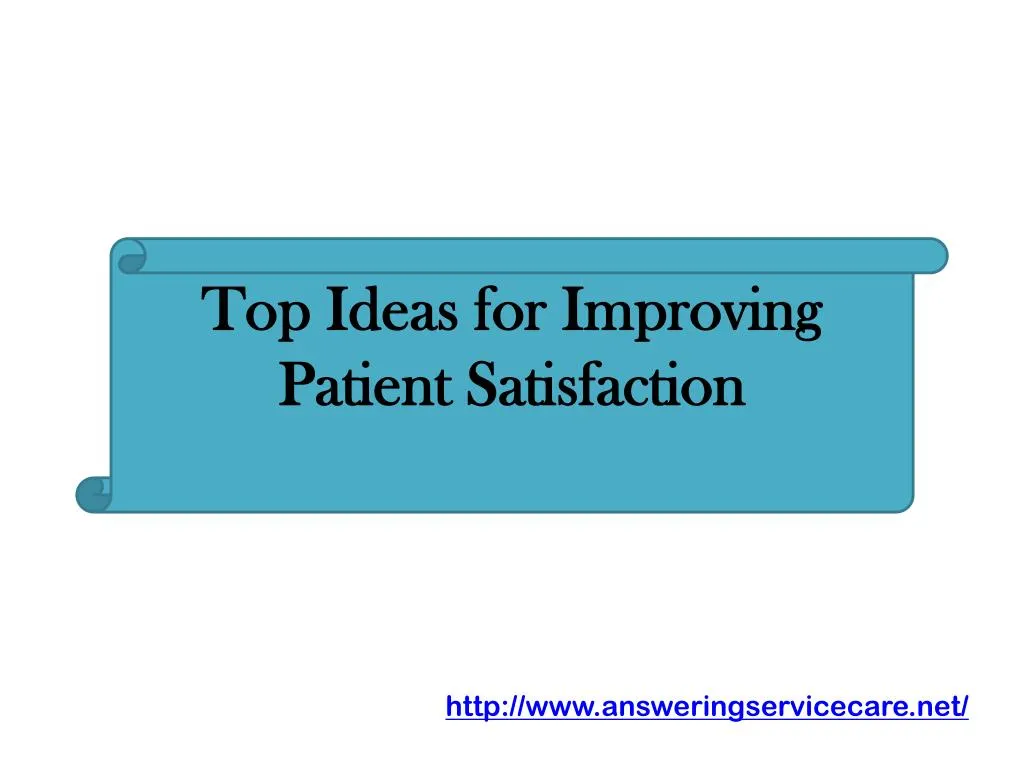 top ideas for improving patient satisfaction