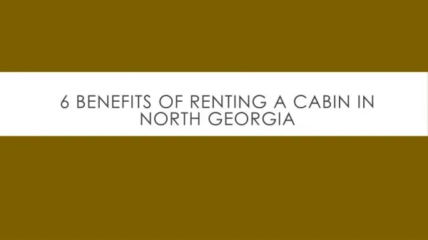 6 Benefits of Renting a Cabin in North Georgia