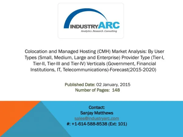Colocation and Managed Hosting (CMH) Market: high scope for colocation hosting for small and medium scale businesses.