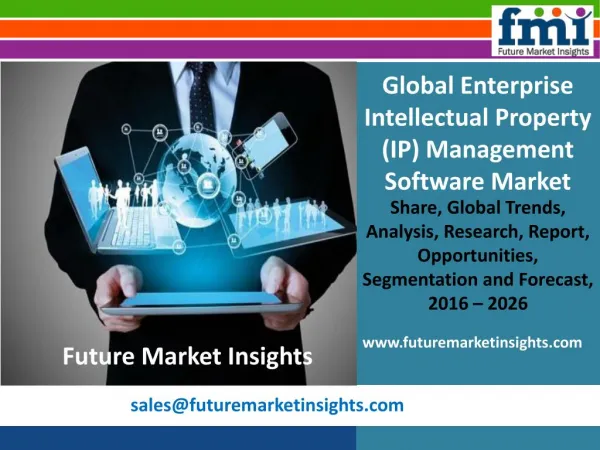 Market Forecast Report on Enterprise Intellectual Property (IP) Management Software 2016-2026