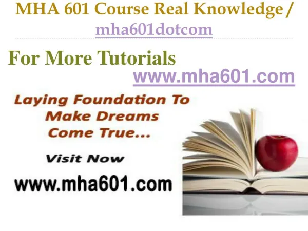 MHA 601 Course Real Tradition,Real Success / mha601dotcom