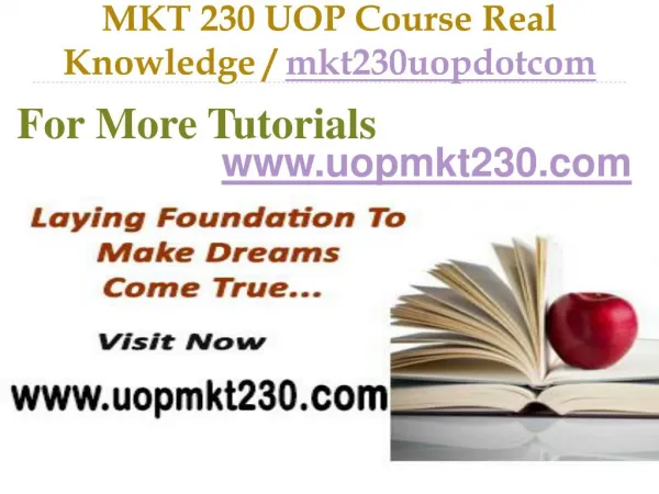 MKT 230 UOP Course Real Tradition,Real Success / mkt230uopdotcom