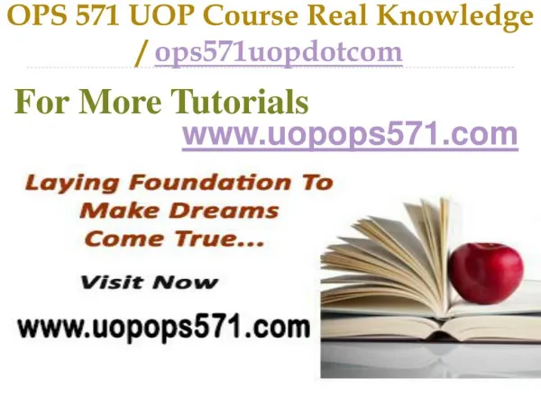 OPS 571 UOP Course Real Tradition,Real Success / ops571uopdotcom