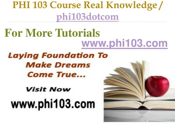 PHI 103 Course Real Tradition,Real Success / phi103dotcom