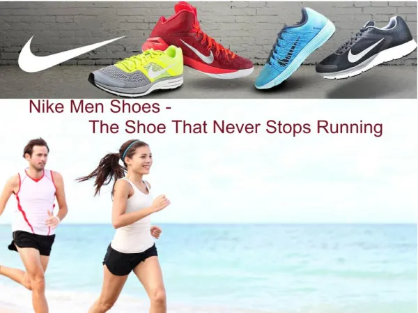 Nike Men Shoes - The Shoe That Never Stops Running