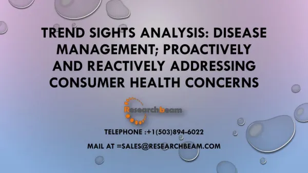 Trend Sights Analysis: Disease Management; Proactively And Reactively Addressing Consumer Health Concerns