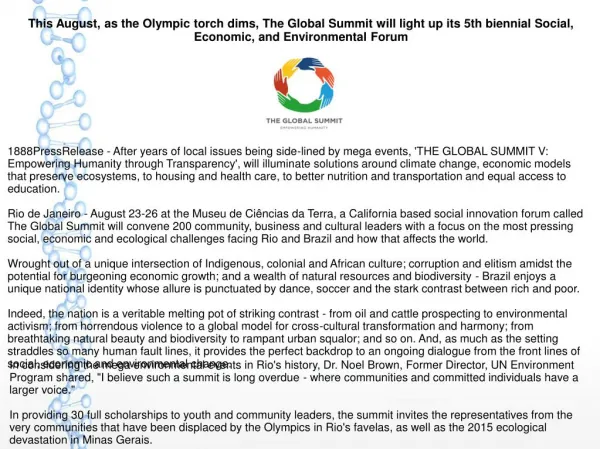 This August, as the Olympic torch dims, The Global Summit will light up its 5th biennial Social, Economic, and Environme