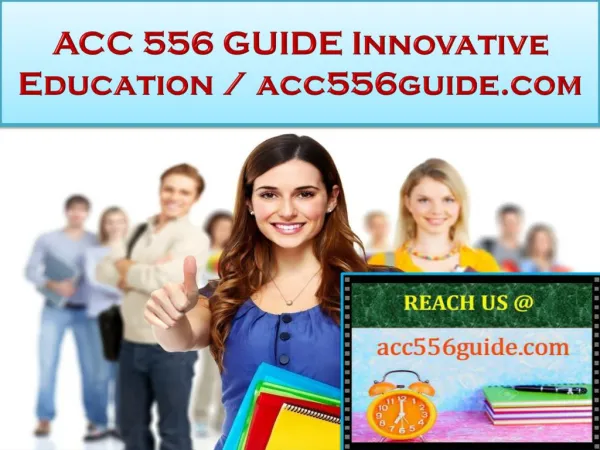ACC 556 GUIDE Innovative Education / acc556guide.com