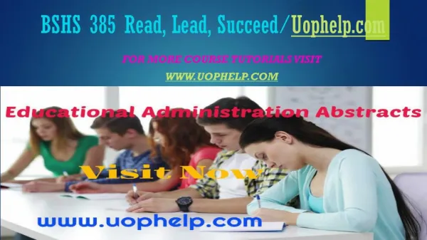BSHS 385 Read, Lead, Succeed/Uophelpdotcom