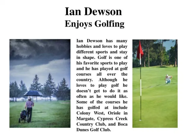Ian Dewson Enjoys Golfing