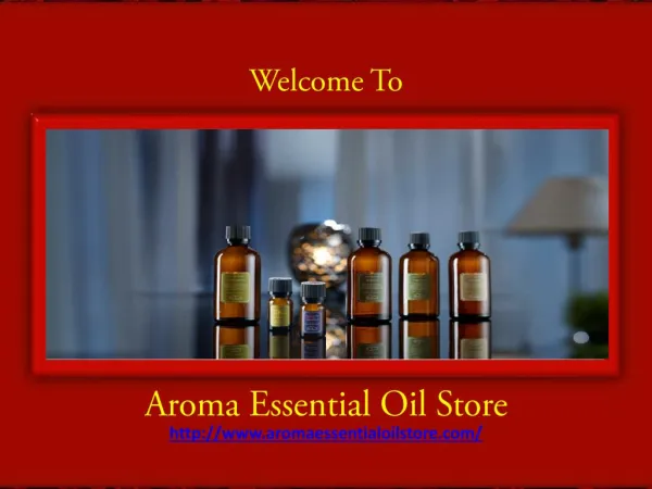 Buy wide Collection of Essentoal Oils at Aromaessentialoilstore.com