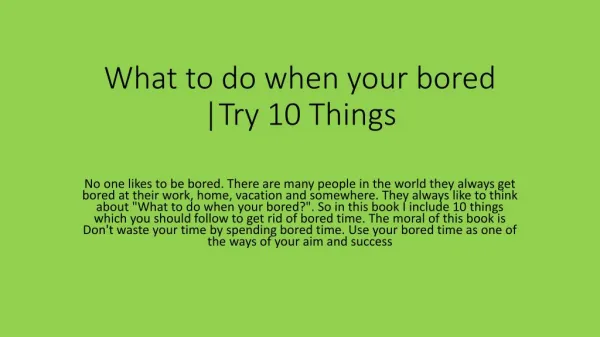 What to do when your bored | Try 10 Things