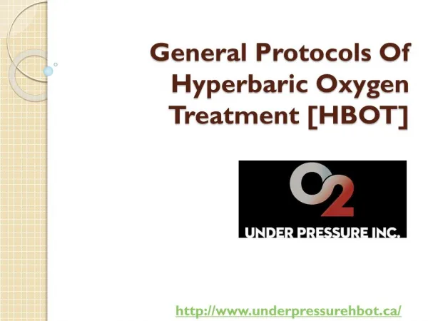 General Protocols Of Hyperbaric Oxygen Treatment [HBOT]