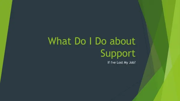 How Do I Handle Support If I have Lost My Job
