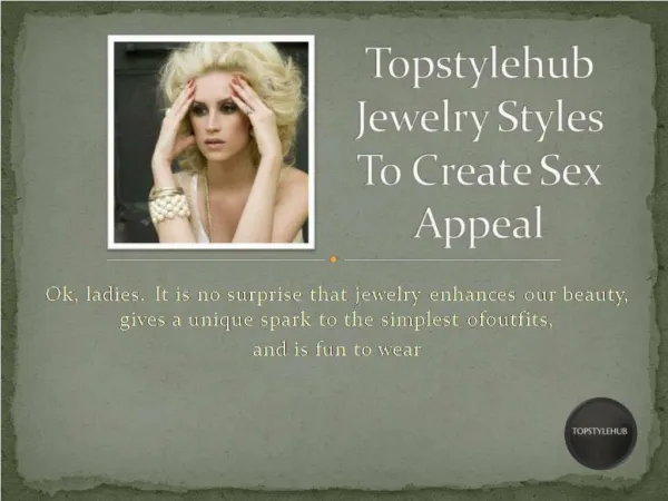 Topstylehub jewelery styles to create sex appeal