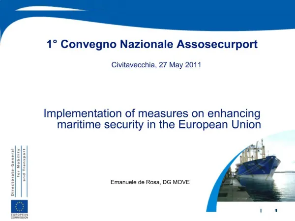 1 Convegno Nazionale Assosecurport Civitavecchia, 27 May 2011 Implementation of measures on enhancing mar