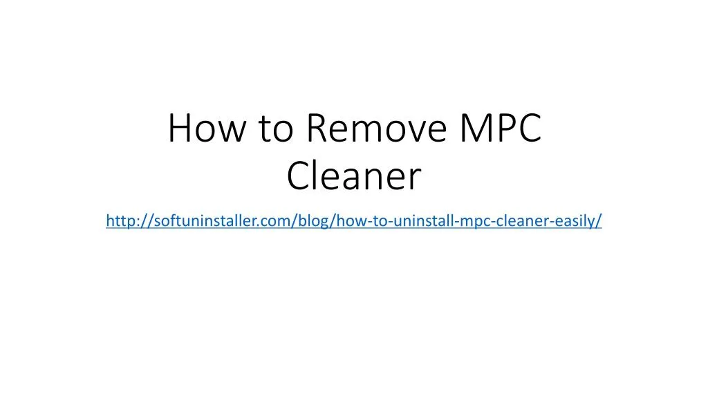 how to remove mpc cleaner
