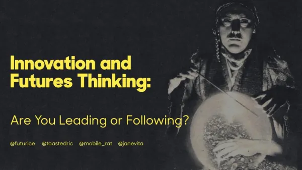 Innovation and Futures Thinking - Are you Leading or Following?
