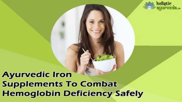Ayurvedic Iron Supplements To Combat Hemoglobin Deficiency Safely