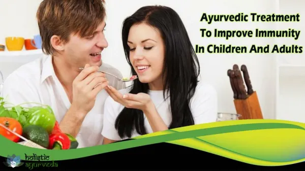 Ayurvedic Treatment To Improve Immunity In Children And Adults
