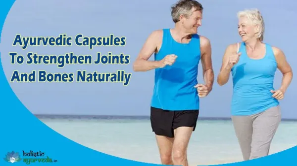 Ayurvedic Capsules To Strengthen Joints And Bones Naturally