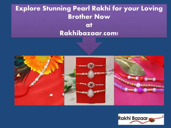 Explore Stunning Pearl Rakhi for your Loving Brother Now at Rakhibazaar.com!