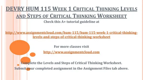 DEVRY HUM 115 Week 1 Critical Thinking Levels and Steps of Critical Thinking Worksheet