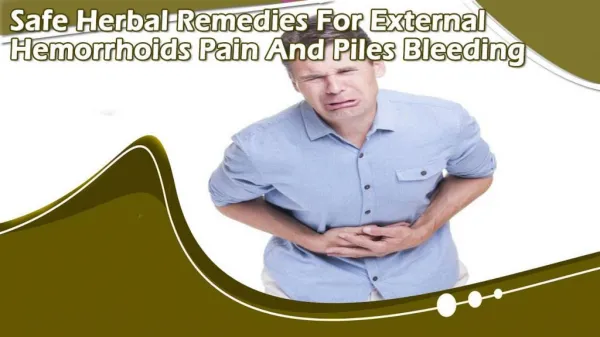Safe Herbal Remedies For External Hemorrhoids Pain And Piles Bleeding