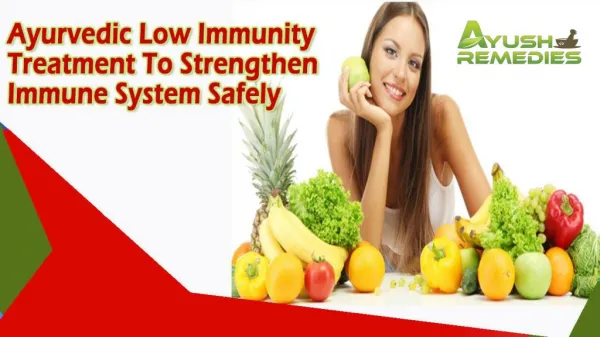 Ayurvedic Low Immunity Treatment To Strengthen Immune System Safely