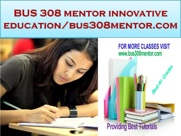 BUS 308 mentor innovative education-bus308mentor.com