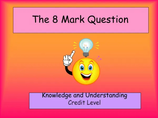 The 8 Mark Question