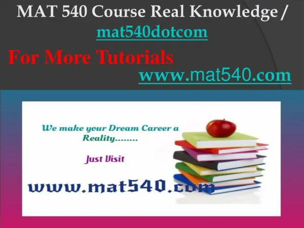 MAT 540 Course Real Knowledge / mat540dotcom
