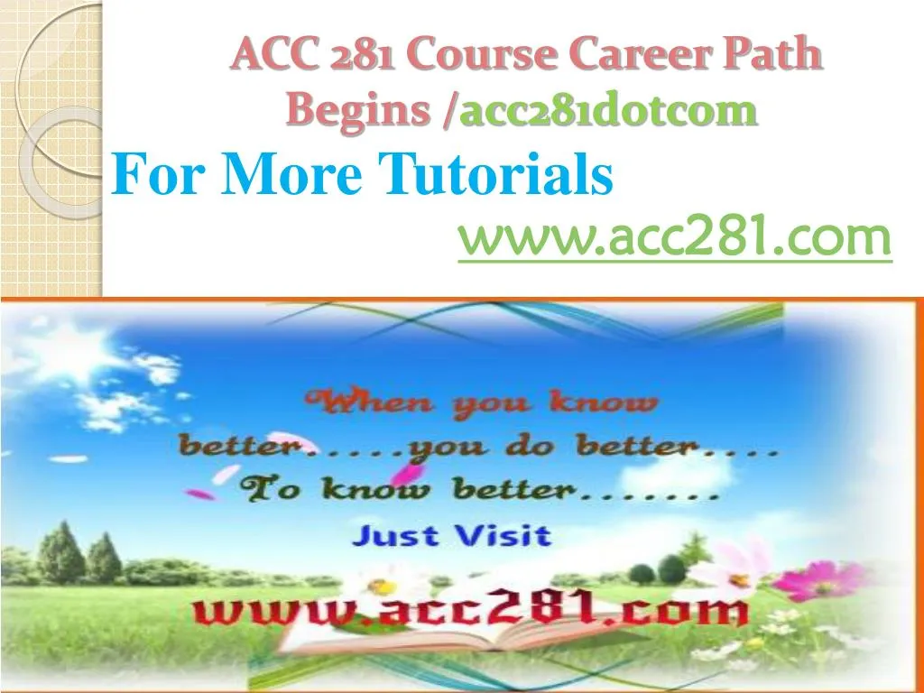 acc 281 course career path begins acc281 dotcom