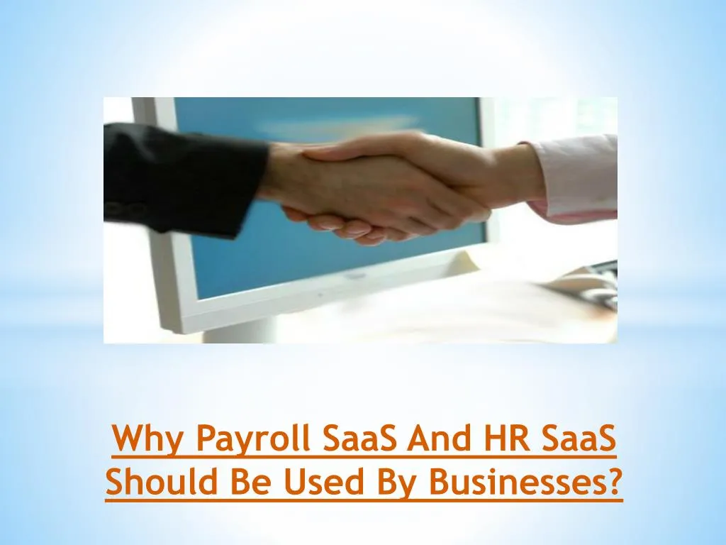 why payroll saas and hr saas should be used by businesses