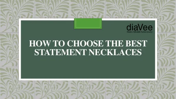 How to choose the best statement necklaces