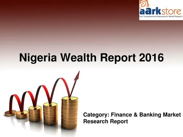 Aarkstore: Nigeria Wealth Report 2016