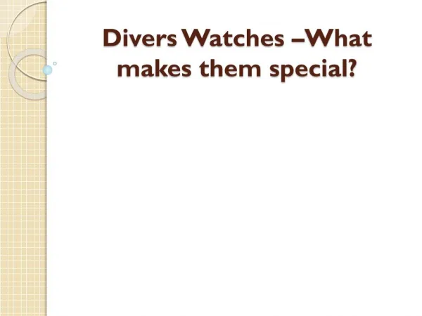 Divers Watches –What makes them special?