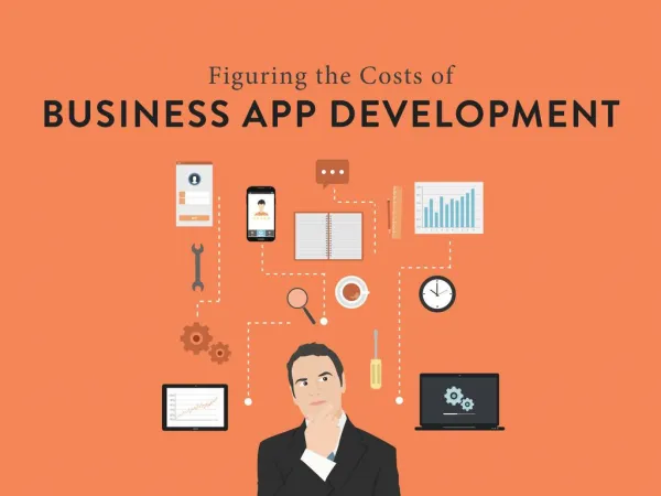 Figuring Out the Costs of Business App Development
