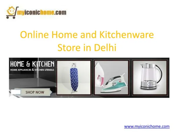 Explore online home and kitchenwares