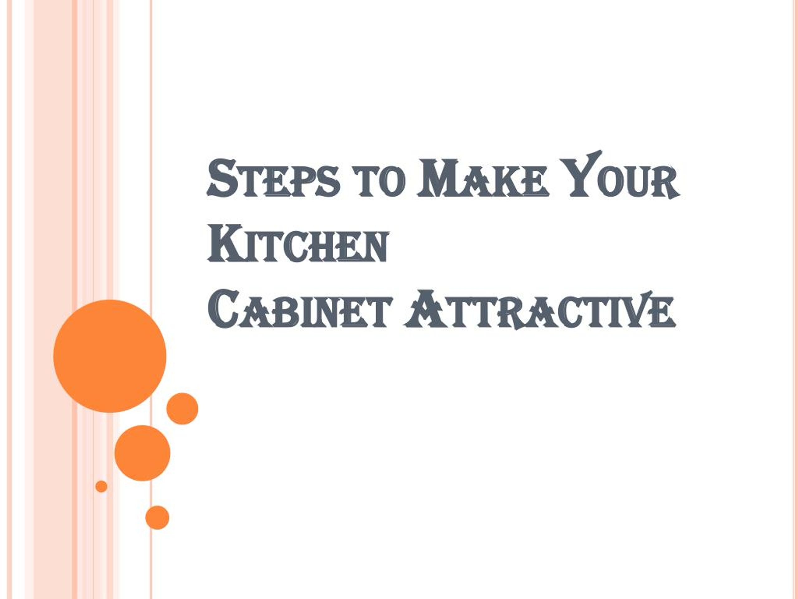 PPT - How to Make Your Kitchen Cabinet Attractive? PowerPoint ...