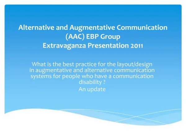 Alternative and Augmentative Communication AAC EBP Group Extravaganza Presentation 2011