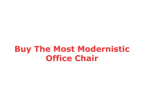 Buy The Most Modernistic Office Chair