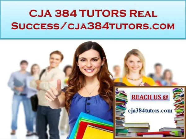 CJA 384 TUTORS Real Success/cja384tutors.com