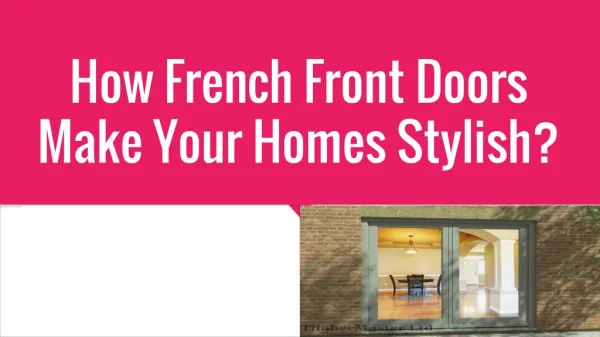 How French Front Doors Make Your Homes Stylish?