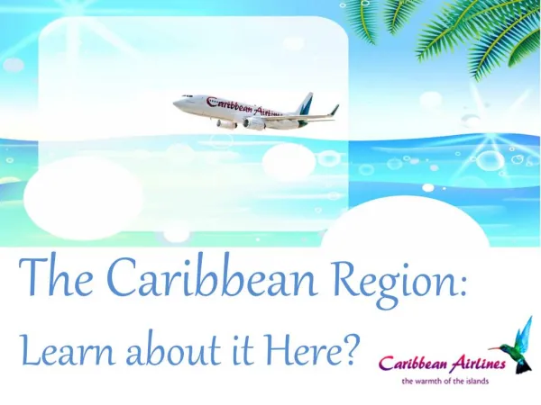 Learn More About the Caribbean Region in this Presentation
