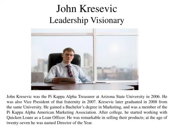 John Kresevic - Leadership Visionary