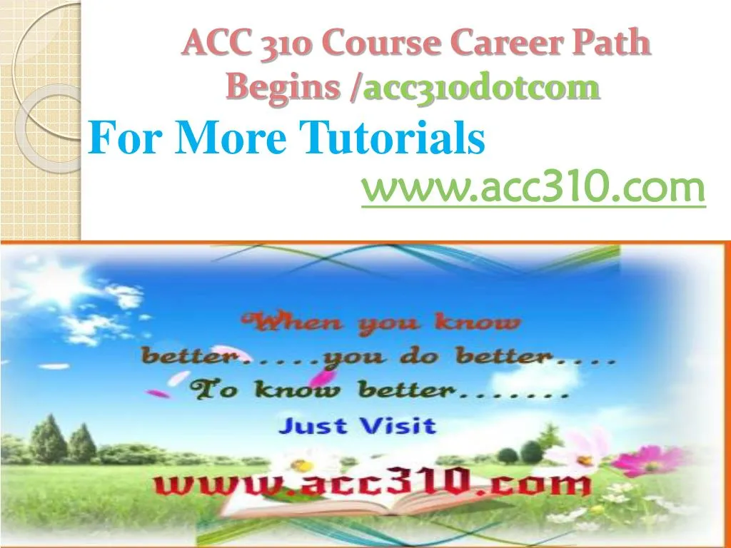 acc 310 course career path begins acc310 dotcom