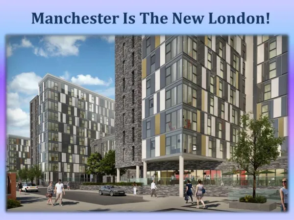 Manchester Is The New London!