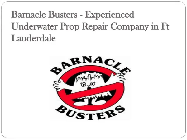 Barnacle Busters - Experienced Underwater Prop Repair Company in Ft Lauderdale